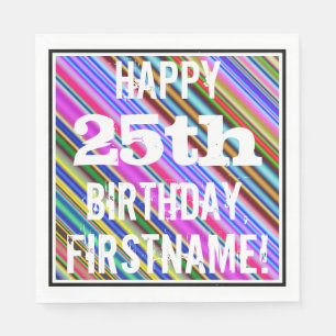 Vibrant, Colorful 25th Birthday + Custom Name Paper Napkins