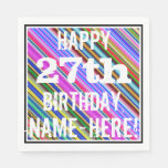 [ Thumbnail: Vibrant, Colorful 27th Birthday + Custom Name Napkins ]