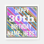 [ Thumbnail: Vibrant, Colorful 30th Birthday + Custom Name Napkin ]