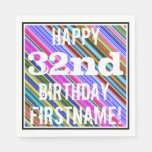 [ Thumbnail: Vibrant, Colorful 32nd Birthday + Custom Name Napkins ]