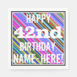 [ Thumbnail: Vibrant, Colorful 42nd Birthday + Custom Name Napkins ]