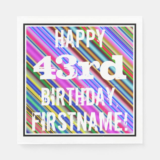Vibrant, Colorful 43rd Birthday + Custom Name Napkins (Front)