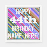 [ Thumbnail: Vibrant, Colorful 44th Birthday + Custom Name Napkins ]