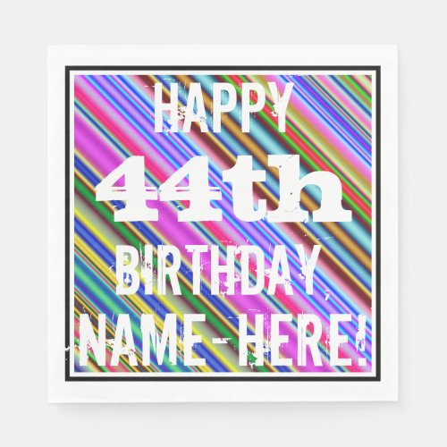 Vibrant Colorful 44th Birthday  Custom Name Napkins