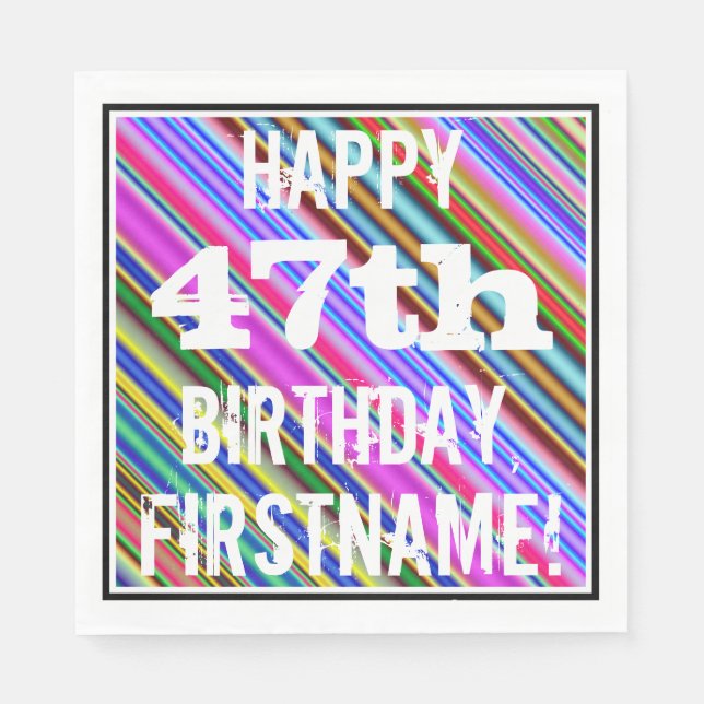 Vibrant, Colorful 47th Birthday + Custom Name Napkins (Front)