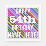 [ Thumbnail: Vibrant, Colorful 54th Birthday + Custom Name Napkin ]