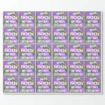 [ Thumbnail: Vibrant, Colorful 60th Birthday + Custom Name Wrapping Paper ]