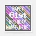 [ Thumbnail: Vibrant, Colorful 61st Birthday + Custom Name Napkins ]