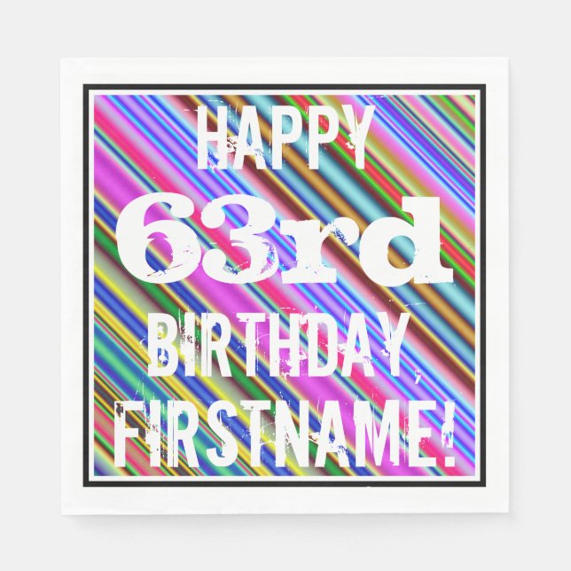 Vibrant, Colorful 63rd Birthday + Custom Name Napkins (Front)