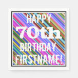 [ Thumbnail: Vibrant, Colorful 70th Birthday + Custom Name Napkins ]