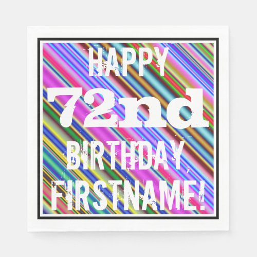 Vibrant Colorful 72nd Birthday  Custom Name Napkins