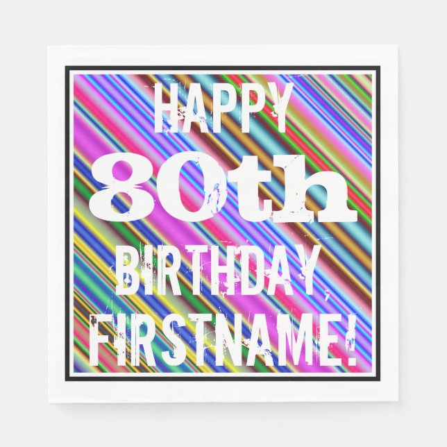 Vibrant, Colorful 80th Birthday + Custom Name Paper Napkins (Front)