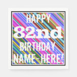 [ Thumbnail: Vibrant, Colorful 82nd Birthday + Custom Name Napkins ]