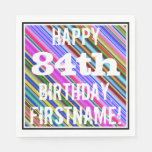 [ Thumbnail: Vibrant, Colorful 84th Birthday + Custom Name Napkins ]