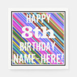[ Thumbnail: Vibrant, Colorful 8th Birthday + Custom Name Napkin ]