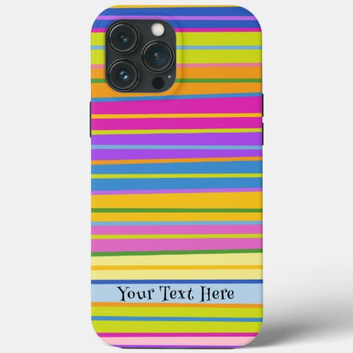 Vibrant Colorful Not Perfect Stripes Custom Text iPhone 13 Pro Max Case