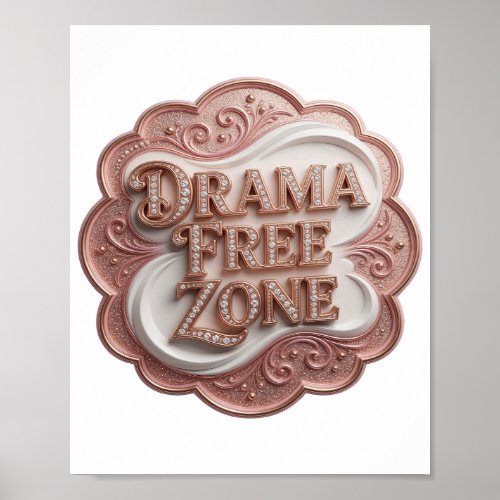 Vibrant Gold DRAMA FREE ZONE Poster