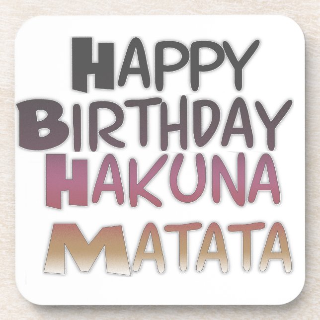 Vibrant Happy Birthday Hakuna Matata Design Beverage Coaster (Front)