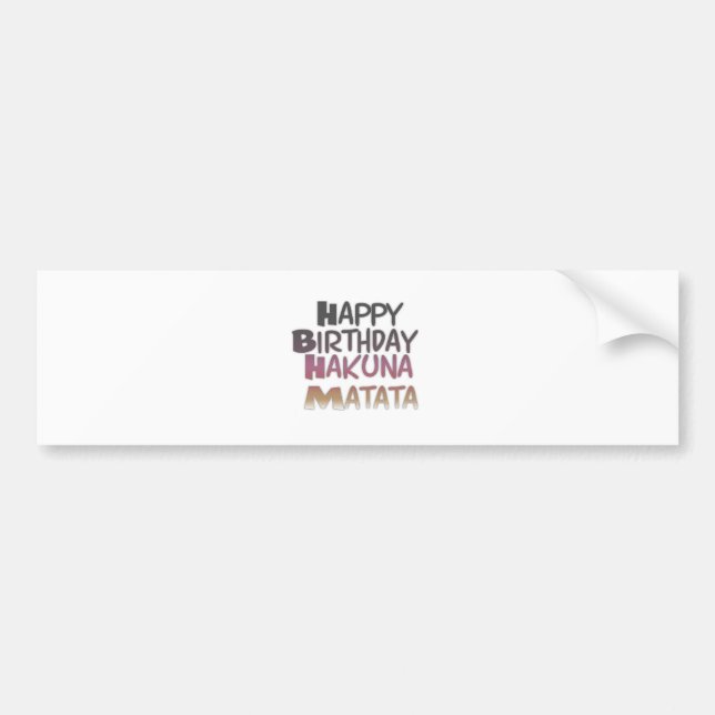 Vibrant Happy Birthday Hakuna Matata Design Bumper Sticker (Front)