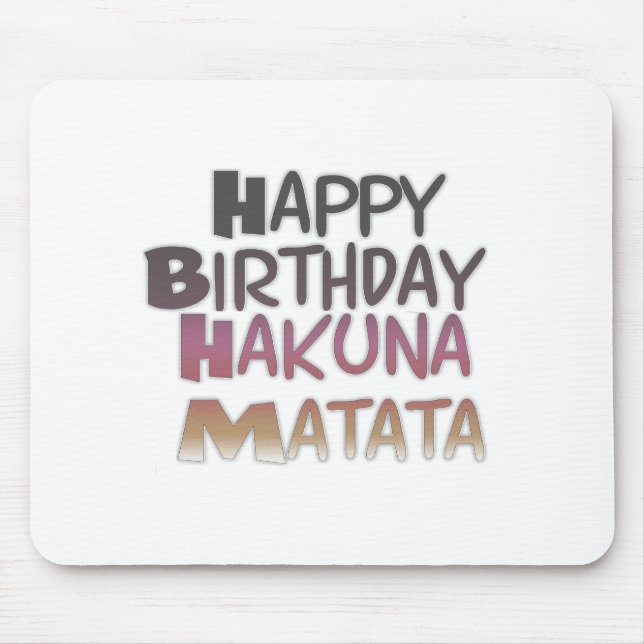 Vibrant Happy Birthday Hakuna Matata Design Mouse Pad (Front)