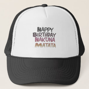 Vibrant Happy Birthday Hakuna Matata Design Trucker Hat