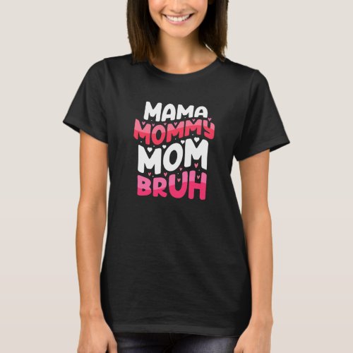 Vibrant hot pink mama mommy mom bruh funny t_shirt