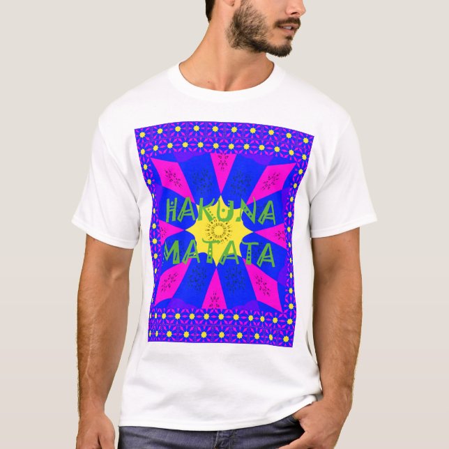 Vibrant Kaleidoscope: Hakuna Matata Beautiful Amaz T-Shirt (Front)