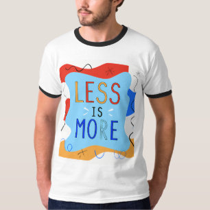 Vibrant "Less Is More" Abstract Graphic T-Shirt