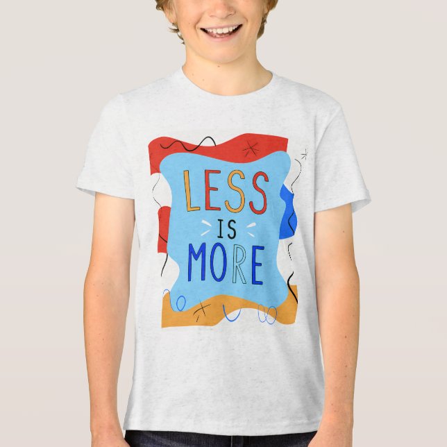 Vibrant "Less Is More" Abstract Graphic Tri-Blend Shirt (Front)