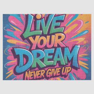 Vibrant "Live Your Dream" Graffiti Wall Art Tissue Paper
