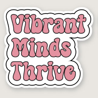Vibrant Minds Thrive Pink Neurodiversity Sticker