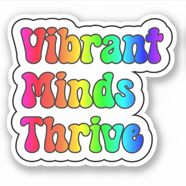 Vibrant Minds Thrive Rainbow Neurodiversity Sticker (Front)