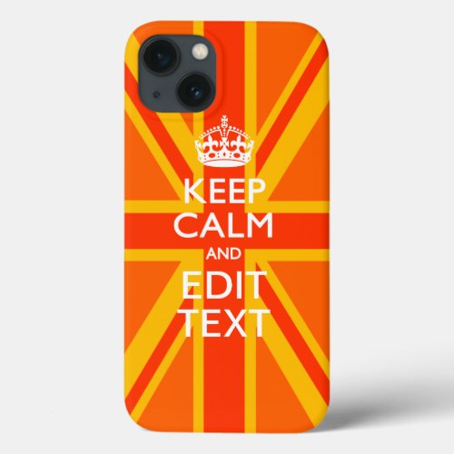 Vibrant Orange Keep Calm Your Text Union Jack iPhone 13 Case