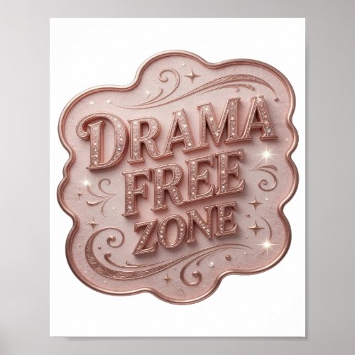 Vibrant Pink DRAMA FREE ZONE Artistic Motif Poster