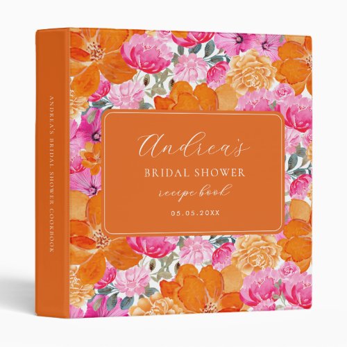 Vibrant Pink  Orange Floral Bridal Shower Recipe 3 Ring Binder