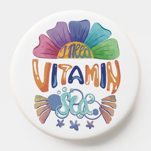 Vibrant Rainbow Hand_Lettering I Need Vitamin Sea PopSocket