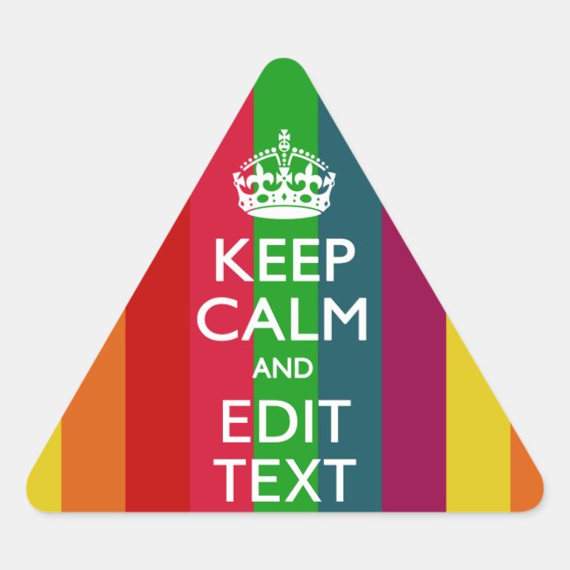 Vibrant Rainbow Keep Calm And Your Text Customize Triangle Sticker (Front)