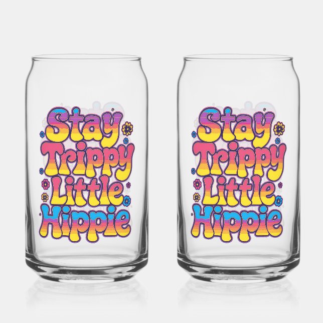 Vibrant Rainbow Stay Trippy Hippie Quote Can Glass (Front)