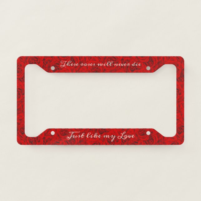 Vibrant Red Roses Romantic Feminine Passion Love License Plate Frame (Front)