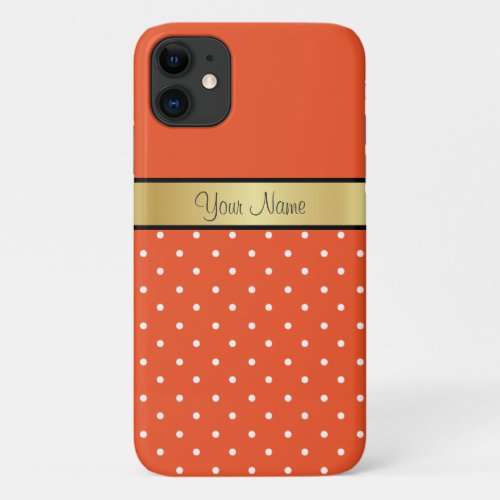 Vibrant Tangerine Tango Orange  White Dots Gold  iPhone 11 Case