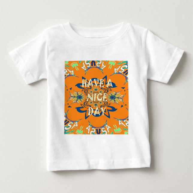 Vibrant Wishes: Have a Nice Day Art Print Design Baby T-Shirt (Front)