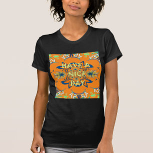 Vibrant Wishes: Have a Nice Day Art Print Design T-Shirt
