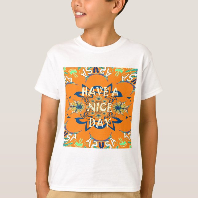 Vibrant Wishes: Have a Nice Day Art Print Design T-Shirt (Front)