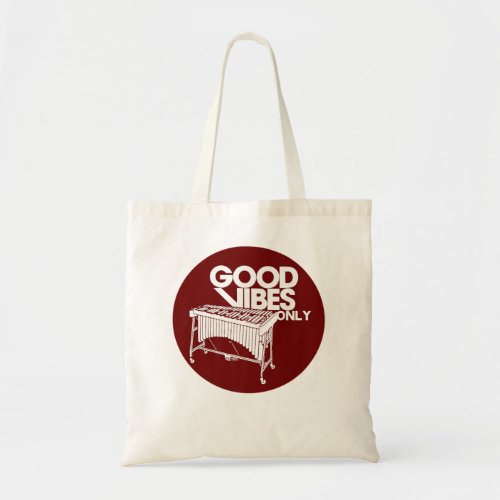 Vibraphone Good Vibes Only _ Vibraphonist  Marimb Tote Bag