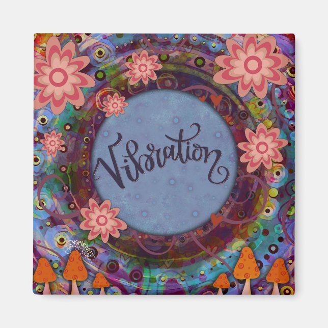 Vibration Floral Pretty Colorful Inspirivity Magnet (Front)