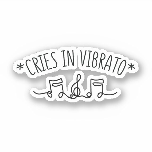 VIBRATO SINGING CRIES IN VIBRATO  STICKER (Front)