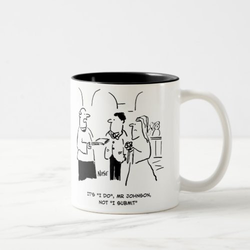 Vicar at Wedding tells Bridegroom to Say I do Two_Tone Coffee Mug