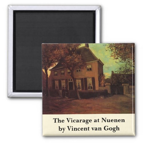 Vicarage at Nuenen by Vincent van Gogh Magnet