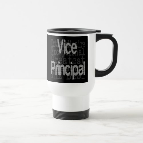 Vice Principal Extraordinaire Travel Mug