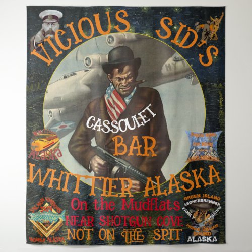 VICIOUS SIDS CASSOULET BAR WHITTIER ALASKA TAPESTRY